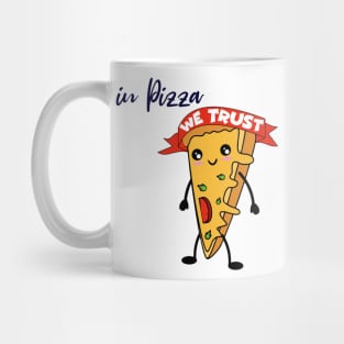 In Pizza We Trust Foodies Gift Mug